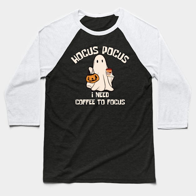 Hocus Pocus I Need Coffee to Focus Baseball T-Shirt by undrbolink